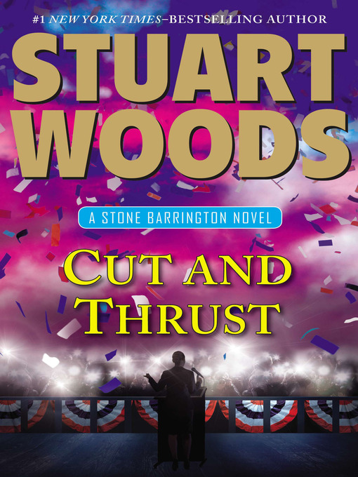 Title details for Cut and Thrust by Stuart Woods - Available